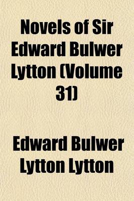 Book cover for Novels of Sir Edward Bulwer Lytton (Volume 31)