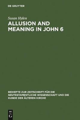 Book cover for Allusion and Meaning in John 6