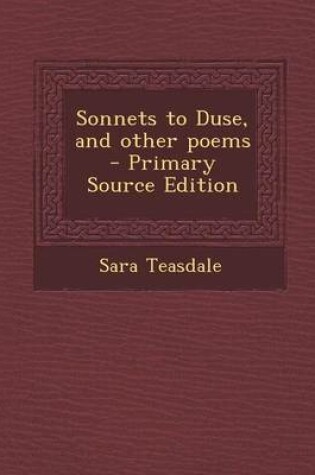 Cover of Sonnets to Duse, and Other Poems