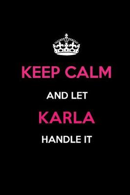 Book cover for Keep Calm and Let Karla Handle It