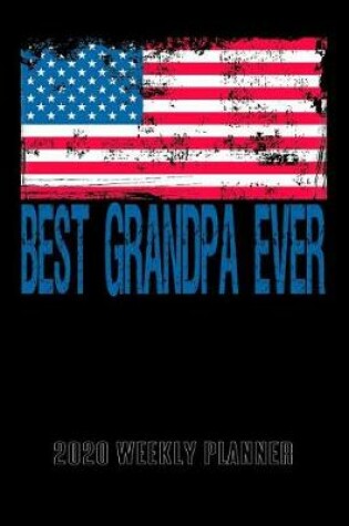 Cover of Best Grandpa Ever 2020 Weekly Planner