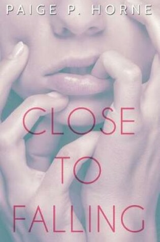 Cover of Close To Falling