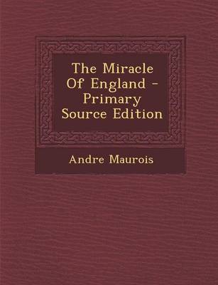 Book cover for The Miracle of England - Primary Source Edition