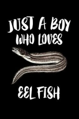 Cover of Just A Boy Who Loves Eel Fish