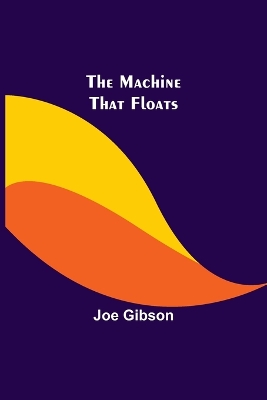 Book cover for The Machine That Floats