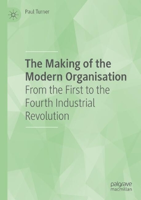 Book cover for The Making of the Modern Organisation