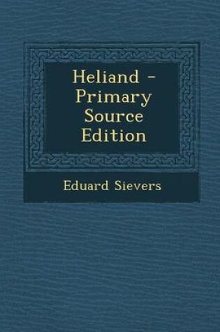 Cover of Heliand - Primary Source Edition