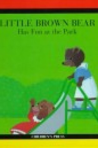 Cover of Little Brown Bear Has Fun in the Park