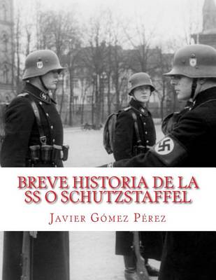 Book cover for Breve historia de la SS o Schutzstaffel