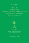 Book cover for He Lin (1902-1992). Neukonfuzianer, Idealist Und Kulturphilosoph Im China Des 20. Jahrhunderts