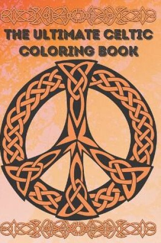 Cover of The Ultimate Celtic Coloring Book