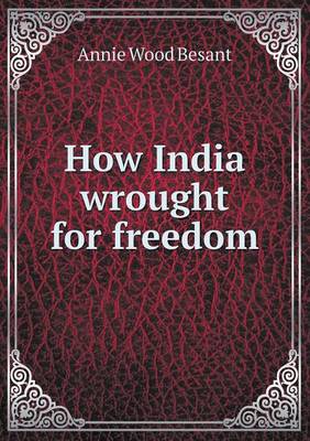 Book cover for How India wrought for freedom