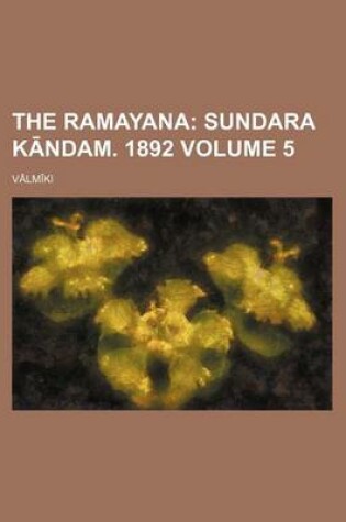 Cover of The Ramayana Volume 5; Sundara K Ndam. 1892