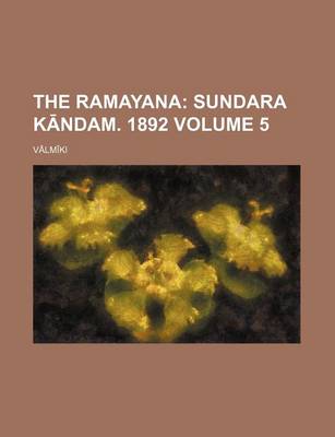 Book cover for The Ramayana Volume 5; Sundara K Ndam. 1892