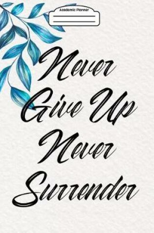 Cover of Academic Planner 2019-2020 - Never Give Up Never Surrender