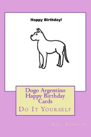 Cover of Dogo Argentino Happy Birthday Cards