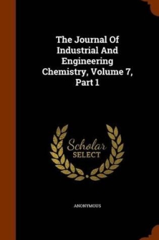 Cover of The Journal of Industrial and Engineering Chemistry, Volume 7, Part 1