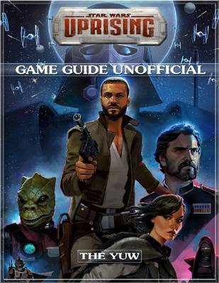 Book cover for Star Wars Uprising Game Guide Unofficial