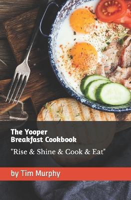 Book cover for The Yooper Breakfast Cookbook