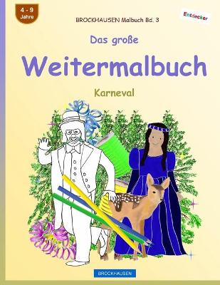 Book cover for BROCKHAUSEN Malbuch Bd. 3 - Das große Weitermalbuch