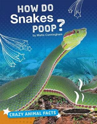 Cover of How Do Snakes Poop?