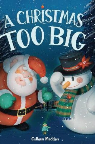Cover of A Christmas Too Big