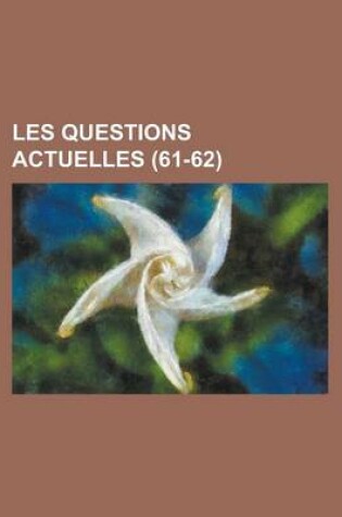 Cover of Les Questions Actuelles (61-62)