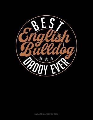 Book cover for Best English Bulldog Daddy Ever