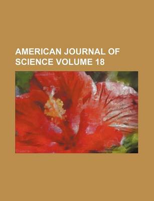 Book cover for American Journal of Science Volume 18