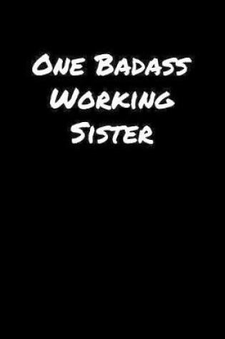 Cover of One Badass Working Sister