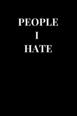 Cover of People I Hate