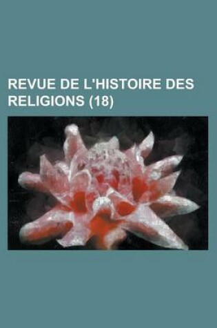 Cover of Revue de L'Histoire Des Religions (18)