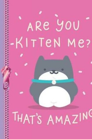 Cover of Are You Kitten Me? That's Amazing