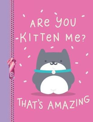 Book cover for Are You Kitten Me? That's Amazing