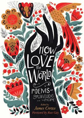 Book cover for How to Love the World: Poems of Gratitude and Hope