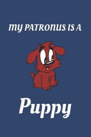 Cover of My Patronus Is A Puppy