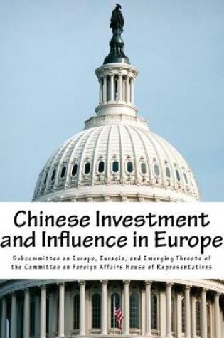 Cover of Chinese Investment and Influence in Europe