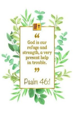 Cover of God Is Our Refuge and Strength, a Very Present Help in Trouble