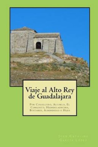 Cover of Viaje al Alto Rey de Guadalajara