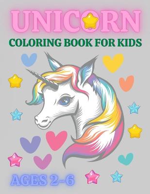 Book cover for Unicorn Coloring Book For Kids Ages 2-6