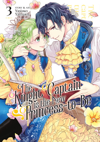 Book cover for The Knight Captain is the New Princess-to-Be Vol. 3