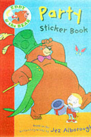 Cover of Eddy And The Bear Party Sticker Book
