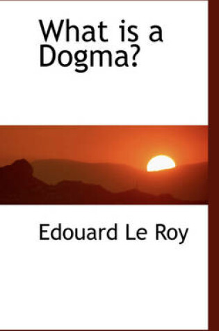 Cover of What Is a Dogma?