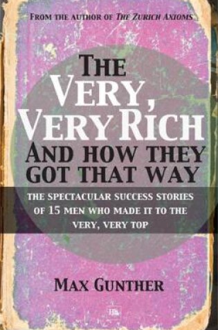 Cover of The Very, Very Rich and How They Got That Way