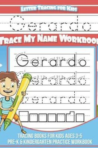 Cover of Gerardo Letter Tracing for Kids Trace my Name Workbook