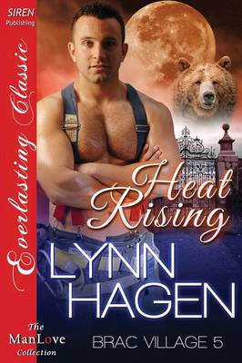 Book cover for Heat Rising [Brac Village 5] (Siren Publishing Everlasting Classic Manlove)