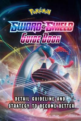 Book cover for Pokemon Sword & Shield Guide Book