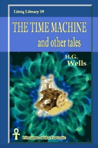 Cover of The Time Machine and other tales