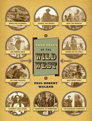 Book cover for True Tales of the Wild West
