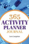 Book cover for 365 Activity Planner Journal